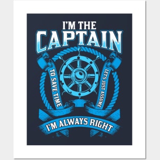 I'm The Captain I'm Always Right Boating Posters and Art
